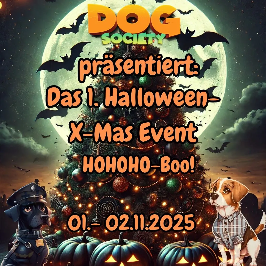 DOG SOCIETY präsentiert: Das 1. Halloween-X-Mas Event 2025!